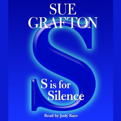 S Is For Silence: A Kinsey Millhone Mystery Audiobook, by 