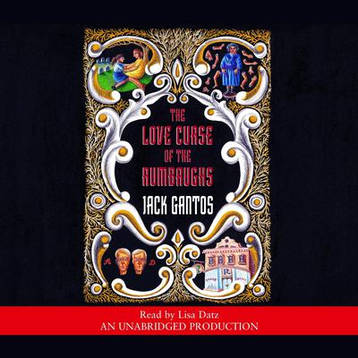 The Love Curse of the Rumbaughs Audiobook, by Jack Gantos