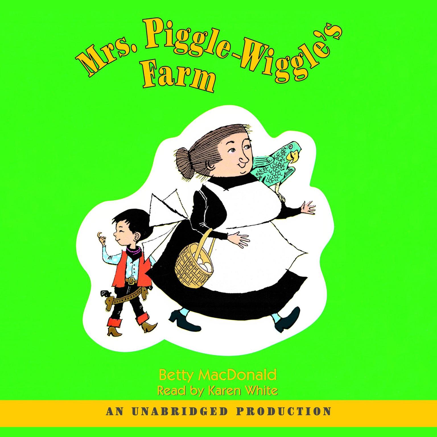 Mrs. Piggle-Wiggles Farm Audiobook, by Betty MacDonald