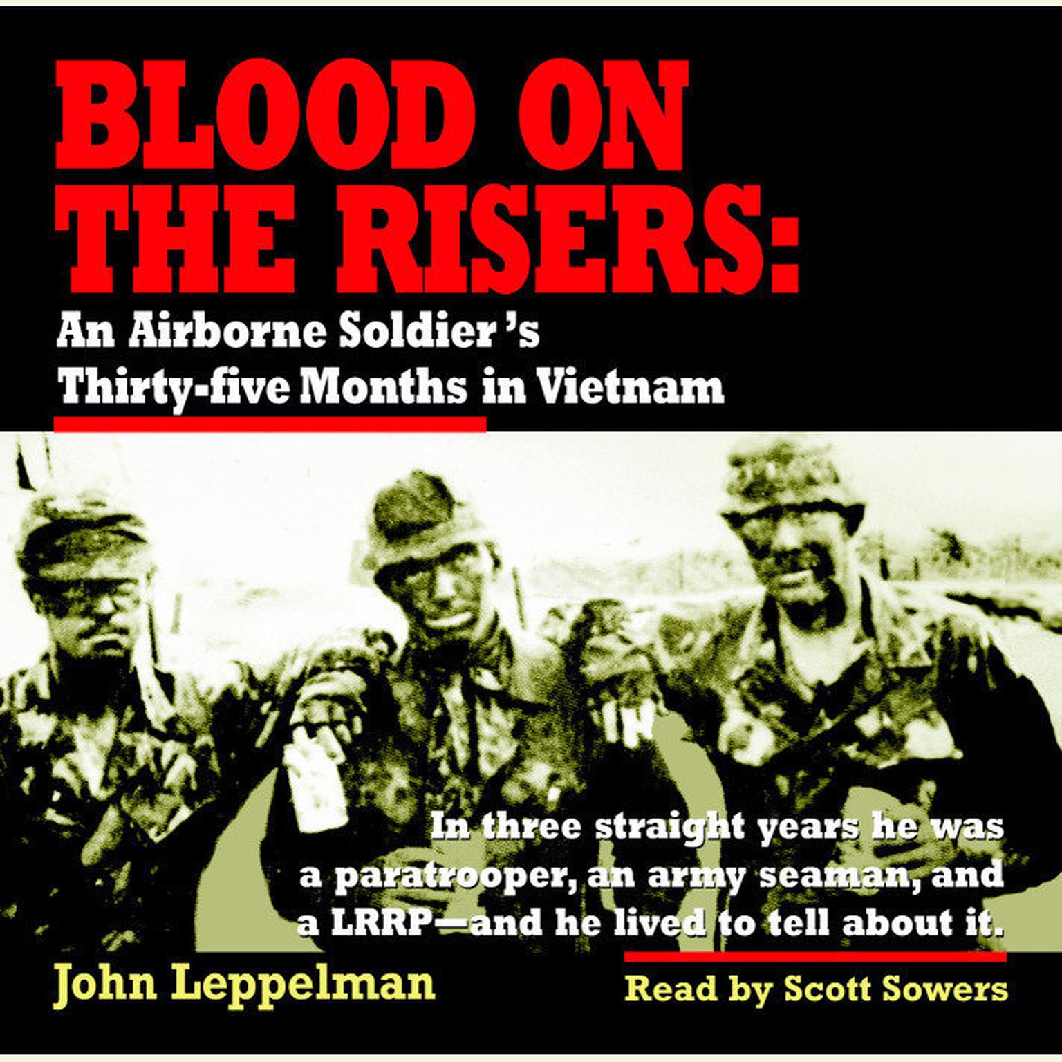 Blood on the Risers (Abridged): An Airborne Soldiers Thirty-five Months in Vietnam Audiobook, by John Leppelman