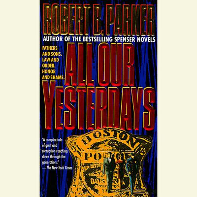 All Our Yesterdays Audiobook, by Robert B. Parker