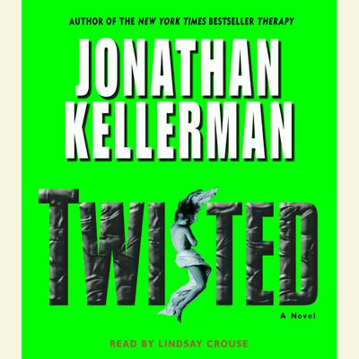 Twisted: A Novel Audiobook, by Jonathan Kellerman