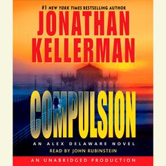 Compulsion: An Alex Delaware Novel Audiobook, by Jonathan Kellerman