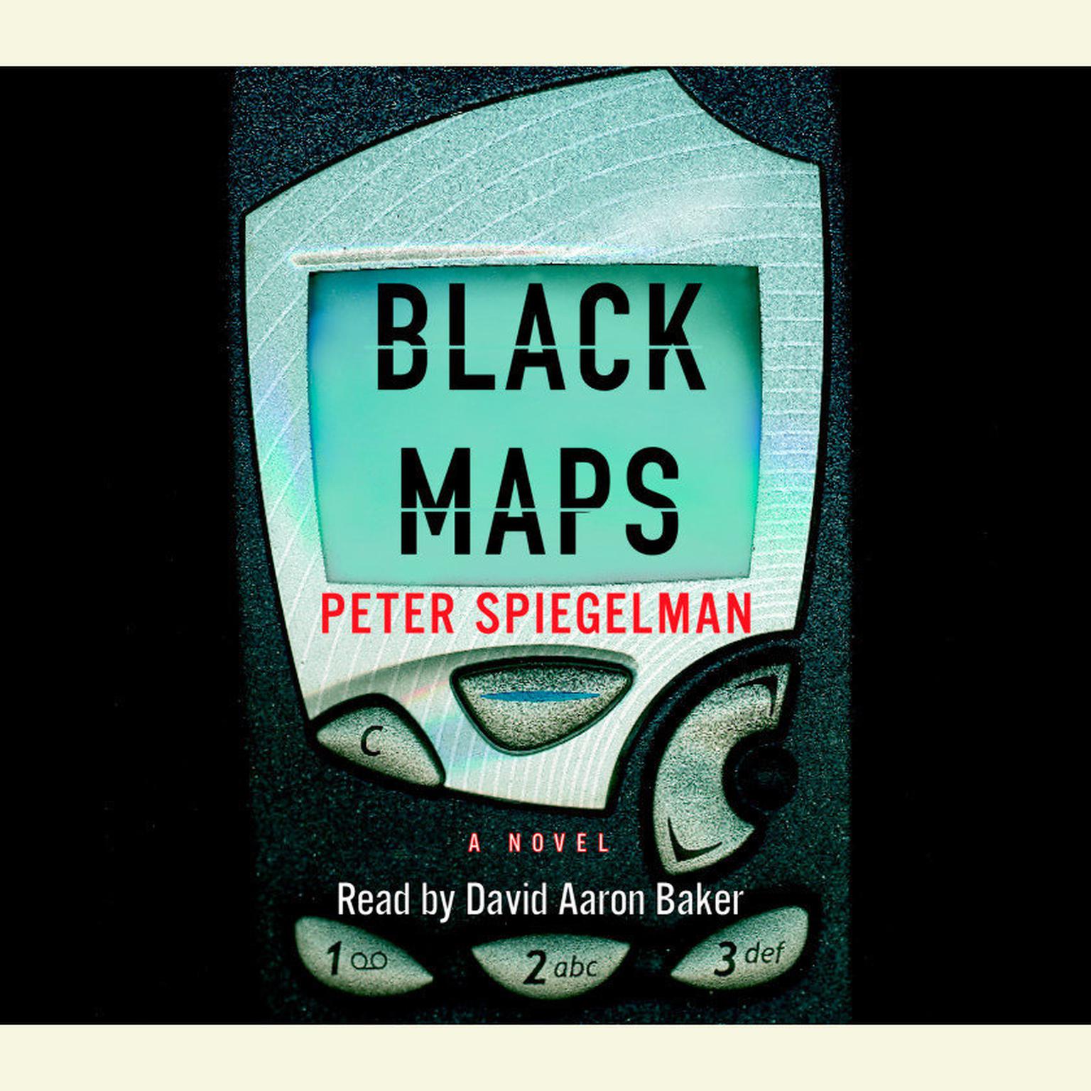 Black Maps (Abridged) Audiobook, by Peter Spiegelman