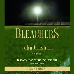 Bleachers: A Novel Audiobook, by John Grisham