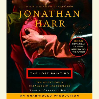 The Lost Painting: The Quest for a Caravaggio Masterpiece Audiobook, by Jonathan Harr