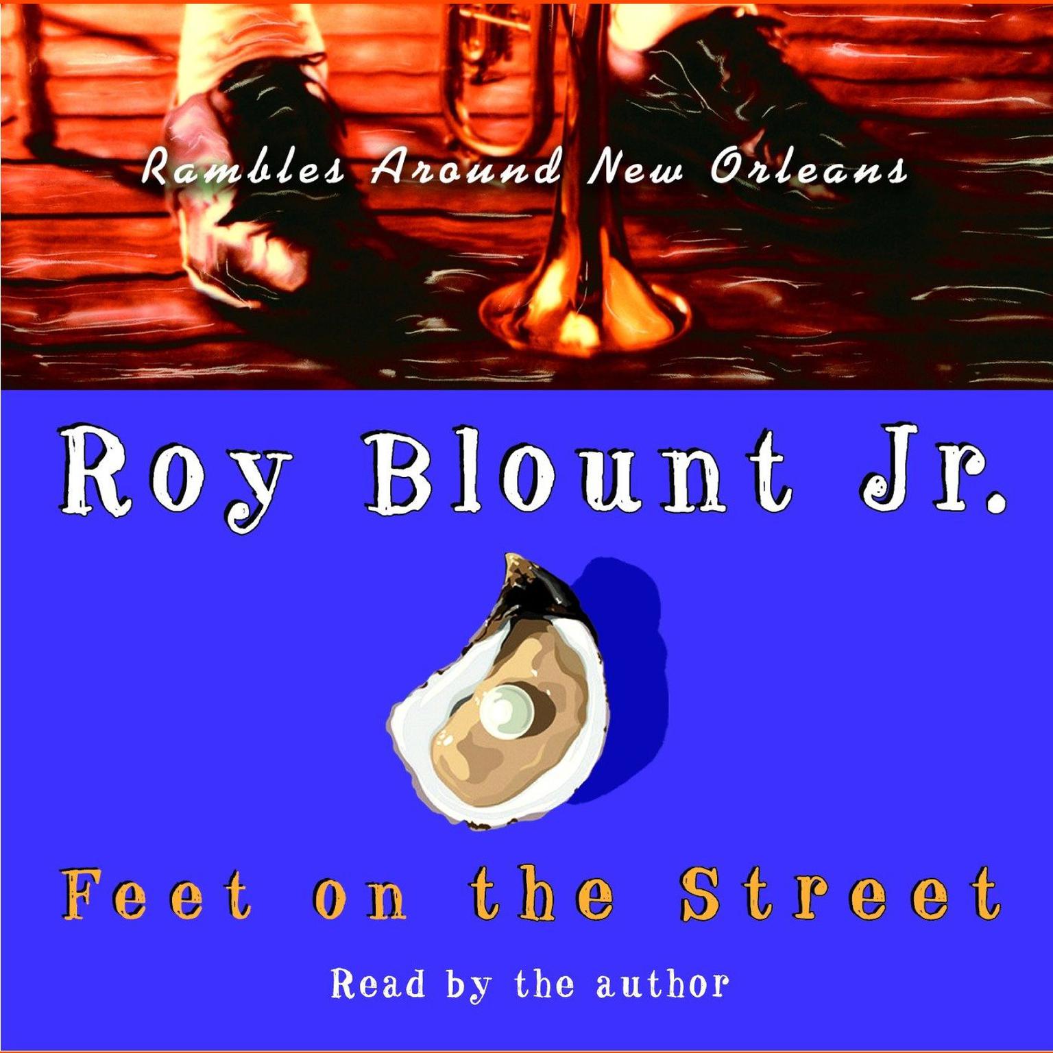 Feet on the Street: (Abridged): Rambles Around New Orleans Audiobook, by Roy Blount