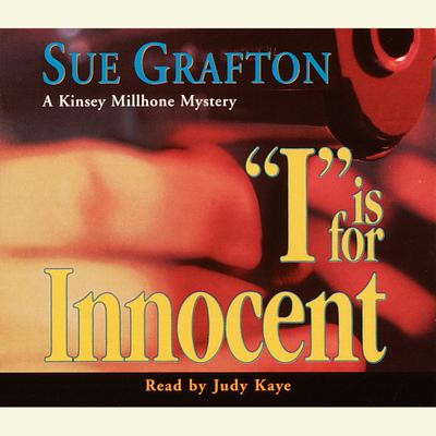 I Is For Innocent Audiobook, by Sue Grafton