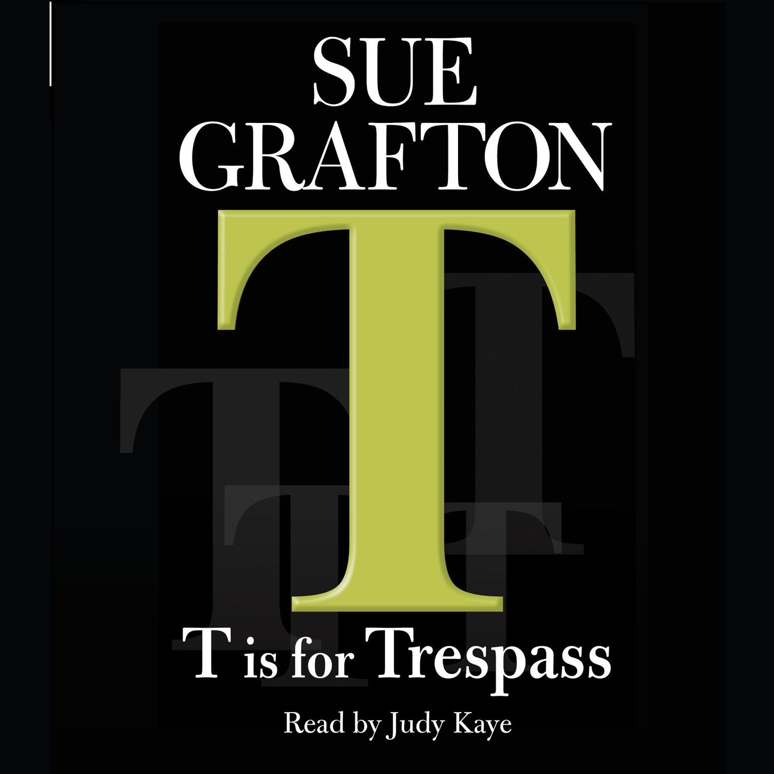 T Is for Trespass (Abridged) Audiobook, by Sue Grafton
