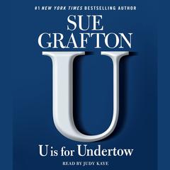 U Is For Undertow: A Kinsey Millhone Novel Audiobook, by Sue Grafton