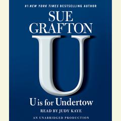 U Is for Undertow: A Kinsey Millhone Novel Audiobook, by 