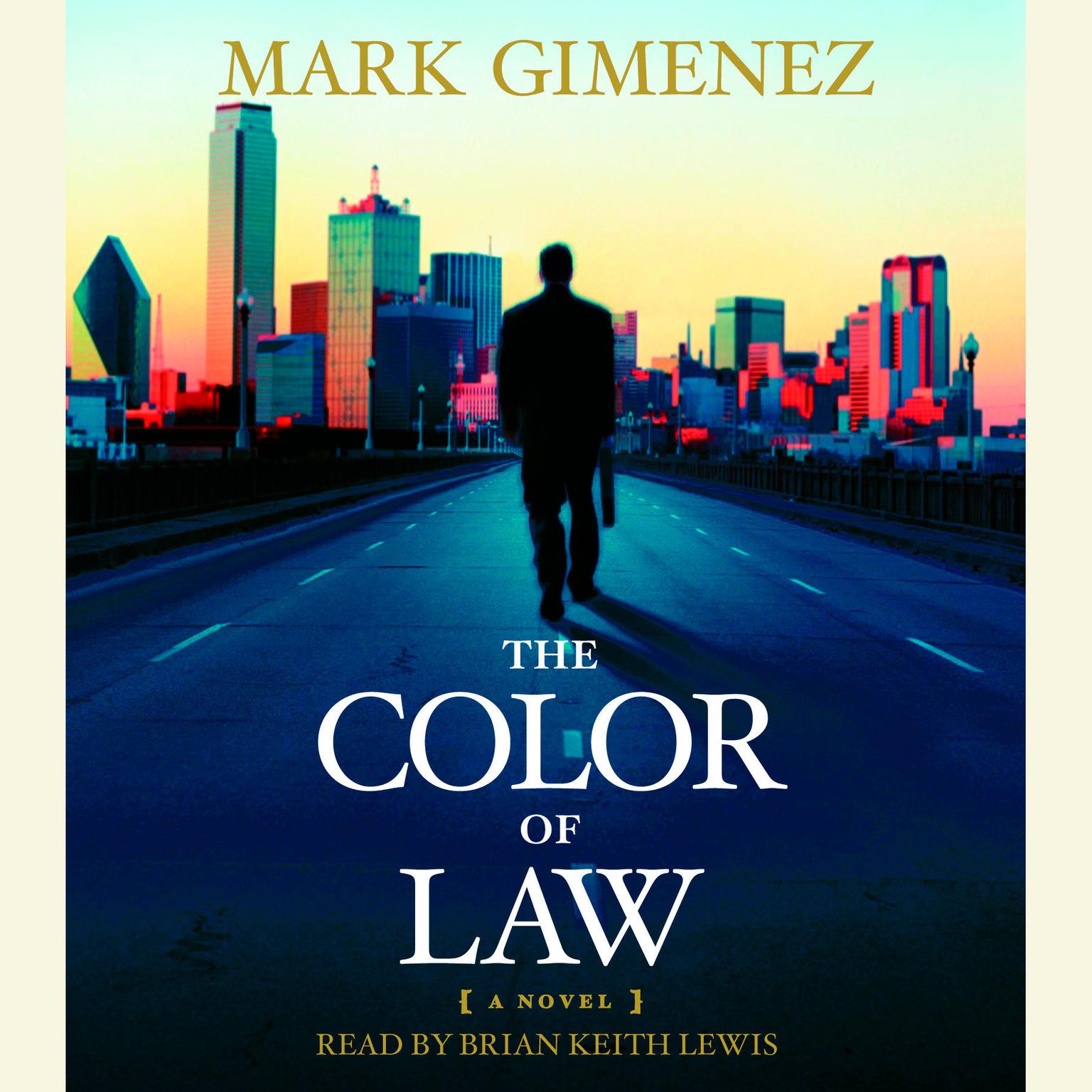The Color of Law (Abridged): A Novel Audiobook, by Mark Gimenez