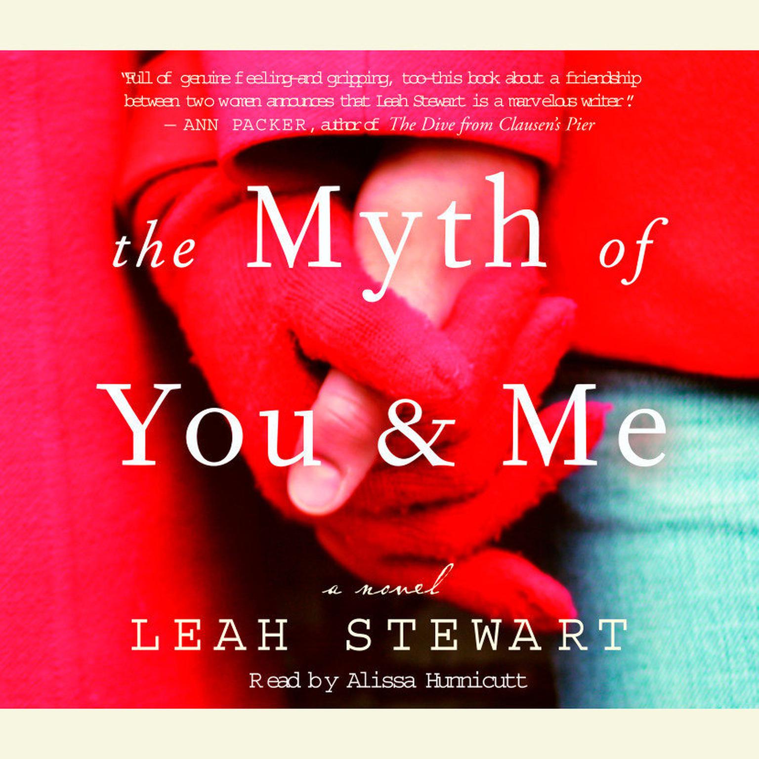 The Myth of You and Me (Abridged): A Novel Audiobook, by Leah Stewart