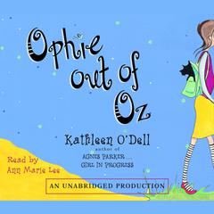 Ophie Out of Oz Audiobook, by Kathleen O’Dell