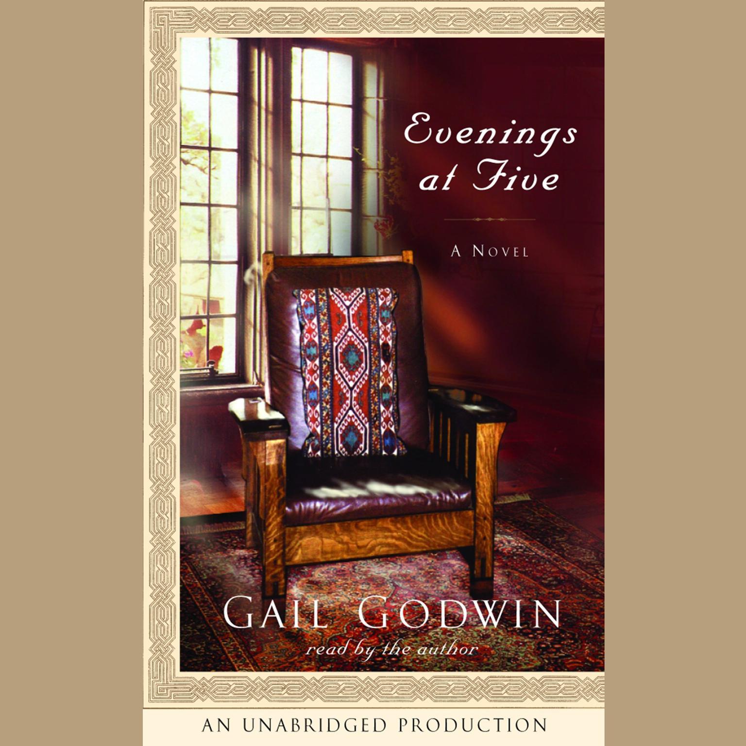 Evenings at Five: A Novel and Five New Stories Audiobook, by Gail Godwin