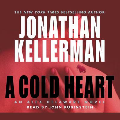 A Cold Heart: An Alex Delaware Novel Audiobook, by Jonathan Kellerman