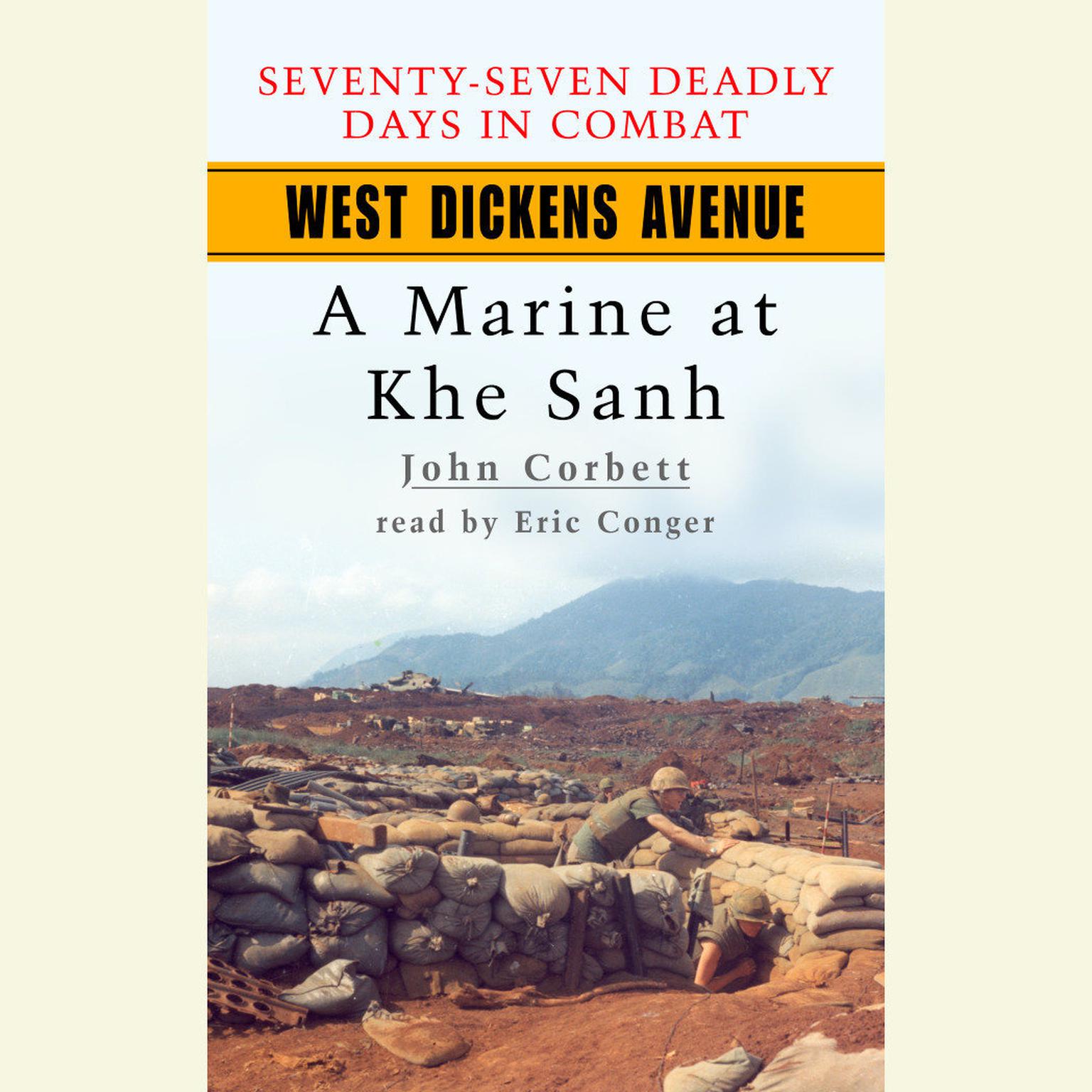 West Dickens Avenue (Abridged): A Marine at Khe Sanh Audiobook, by John Corbett