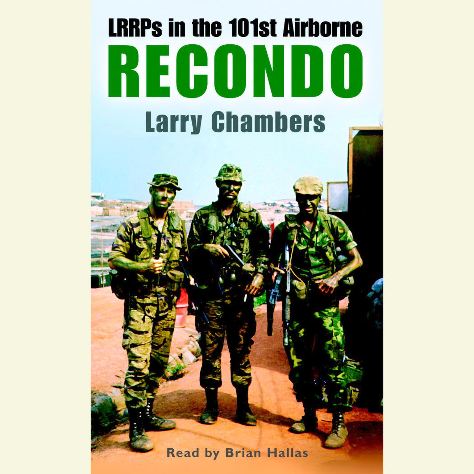 Recondo: LRRPs in the 101st Airborne (Abridged) Audiobook, by Larry Chambers