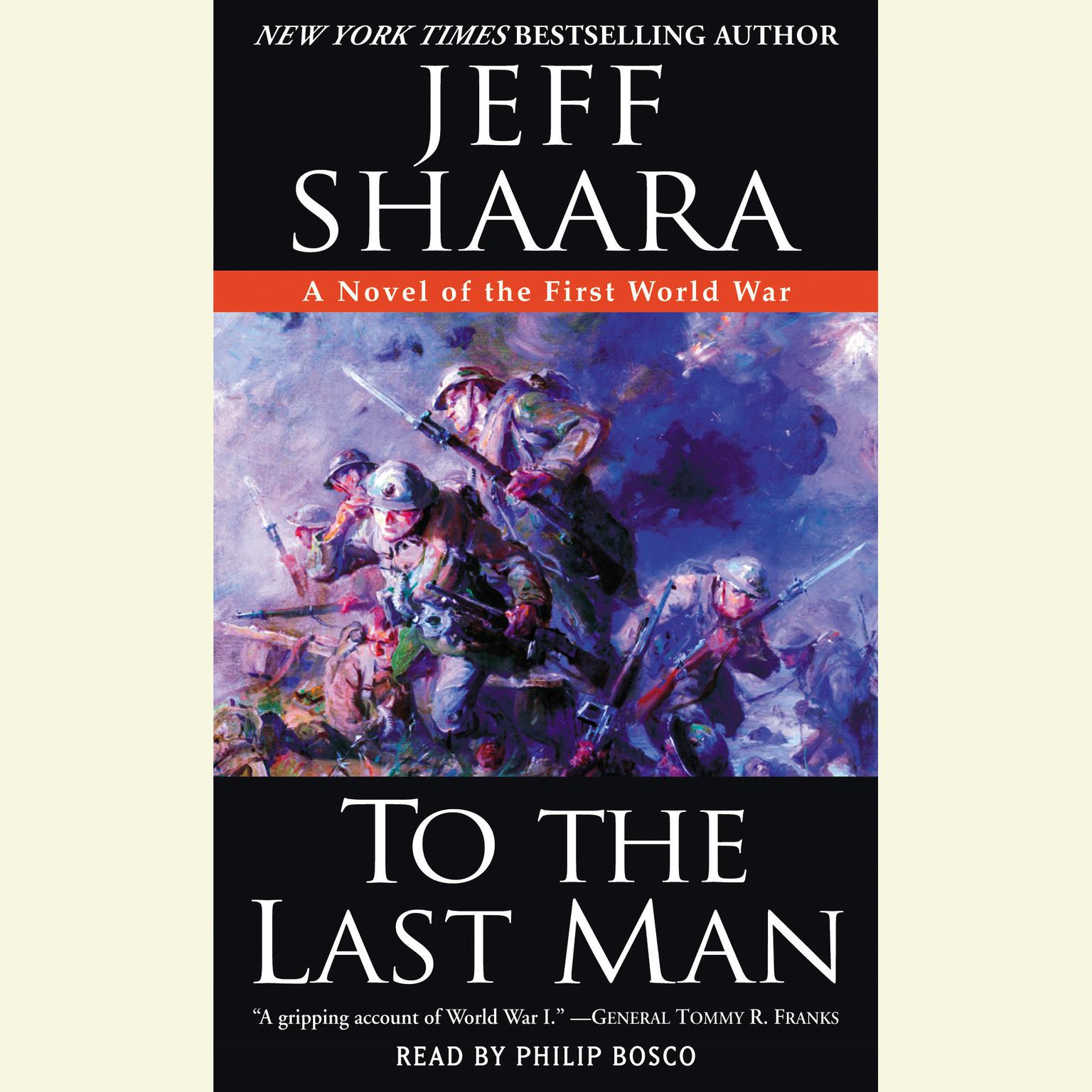 To the Last Man (Abridged): A Novel of the First World War Audiobook, by Jeff Shaara