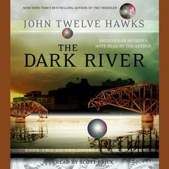 The Dark River: Book Two of the Fourth Realm Trilogy Audiobook, by John Twelve Hawks