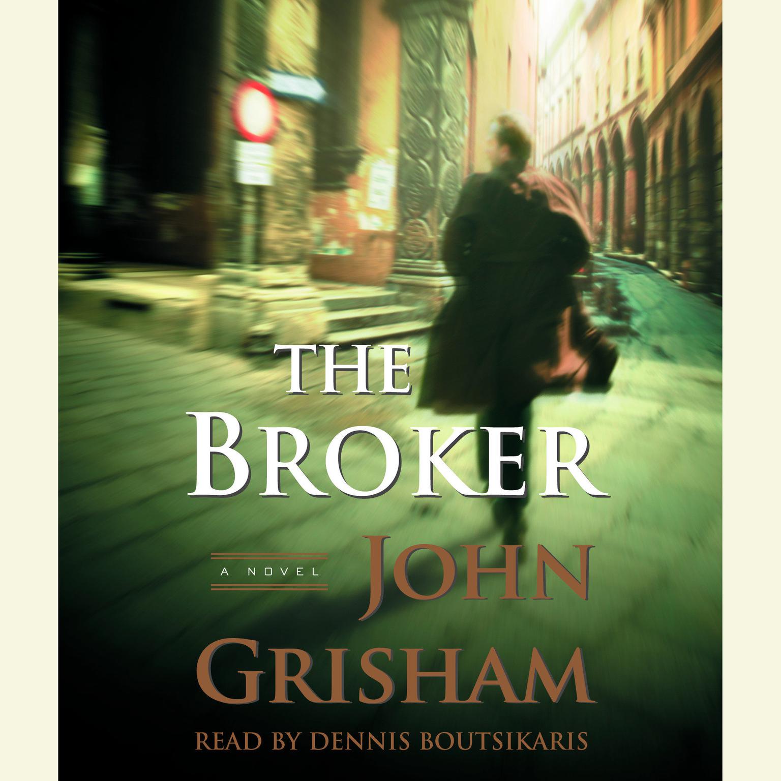 The Broker (Abridged): A Novel Audiobook, by John Grisham