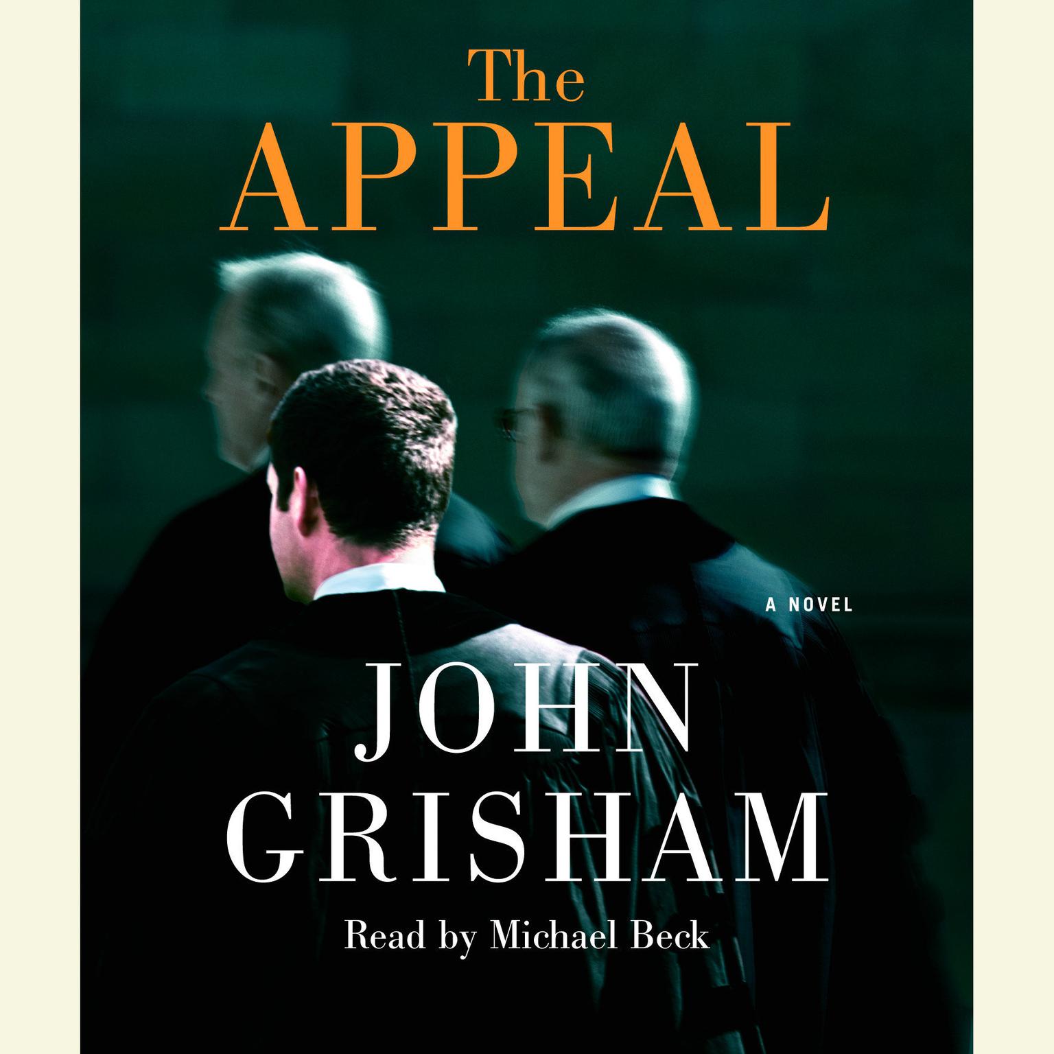 The Appeal (Abridged): A Novel Audiobook, by John Grisham