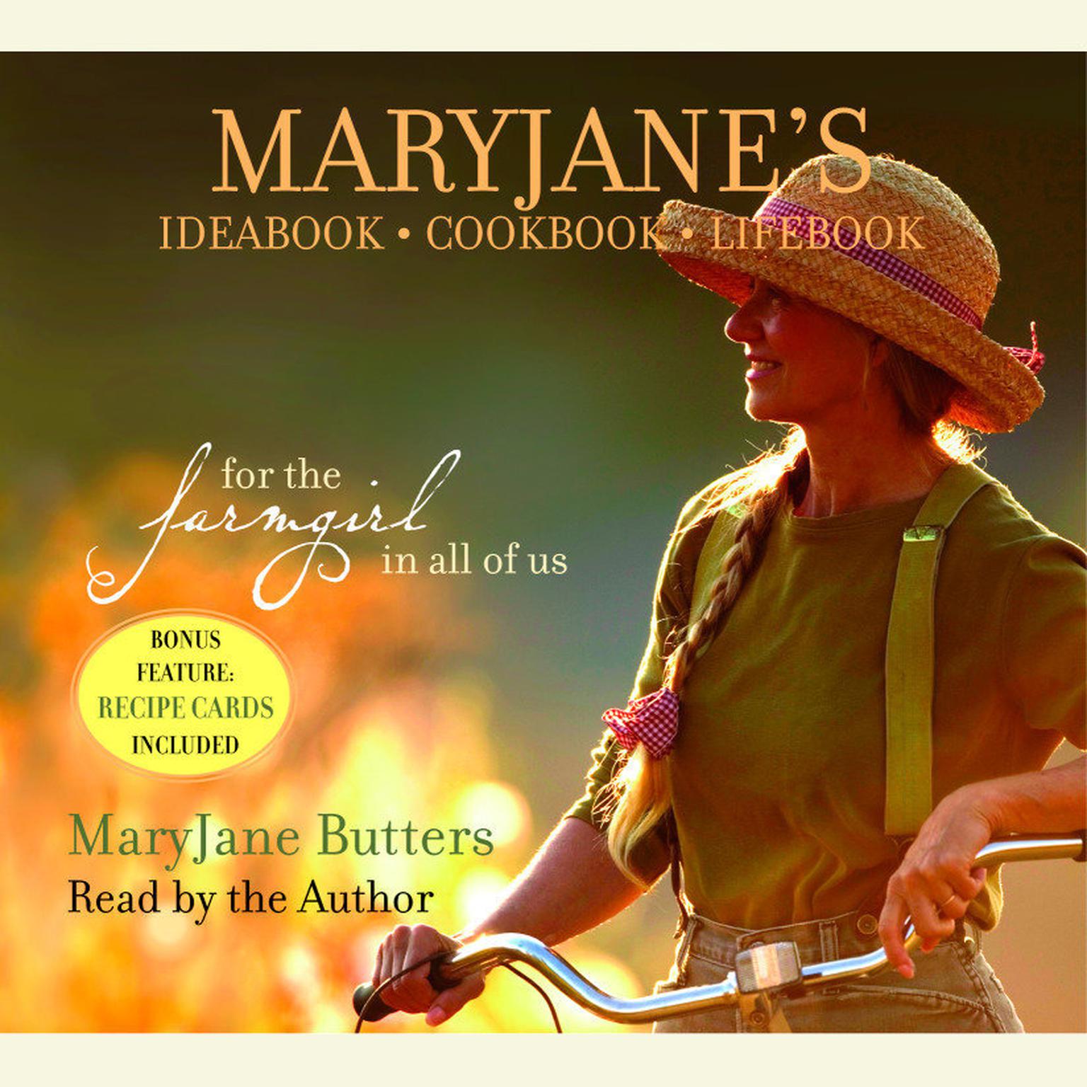 MaryJanes Ideabook, Cookbook, Lifebook (Abridged): For the Farmgirl in All of Us Audiobook, by MaryJane Butters
