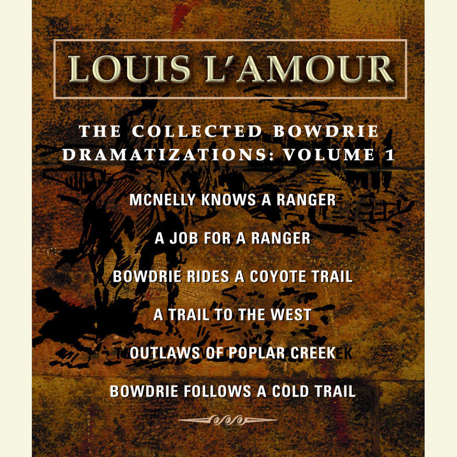 The Collected Bowdrie Dramatizations: Volume 1 Audiobook, by Louis L’Amour