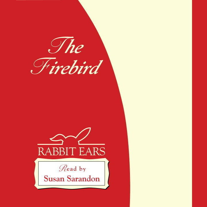 The Firebird Audiobook, by Rabbit Ears Entertainment