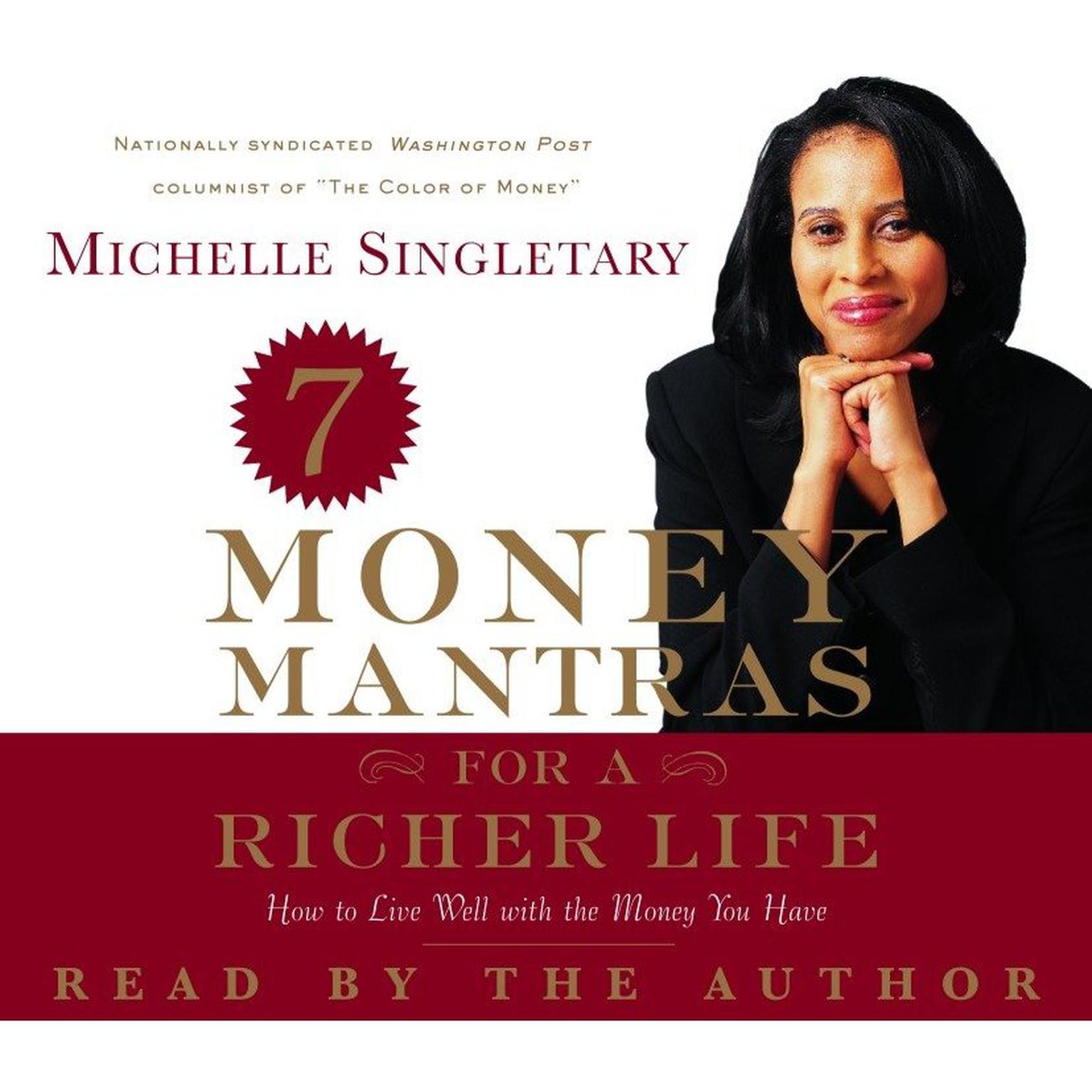 7 Money Mantras for a Richer Life (Abridged): How to Live Well with the Money You Have Audiobook, by Michelle Singletary