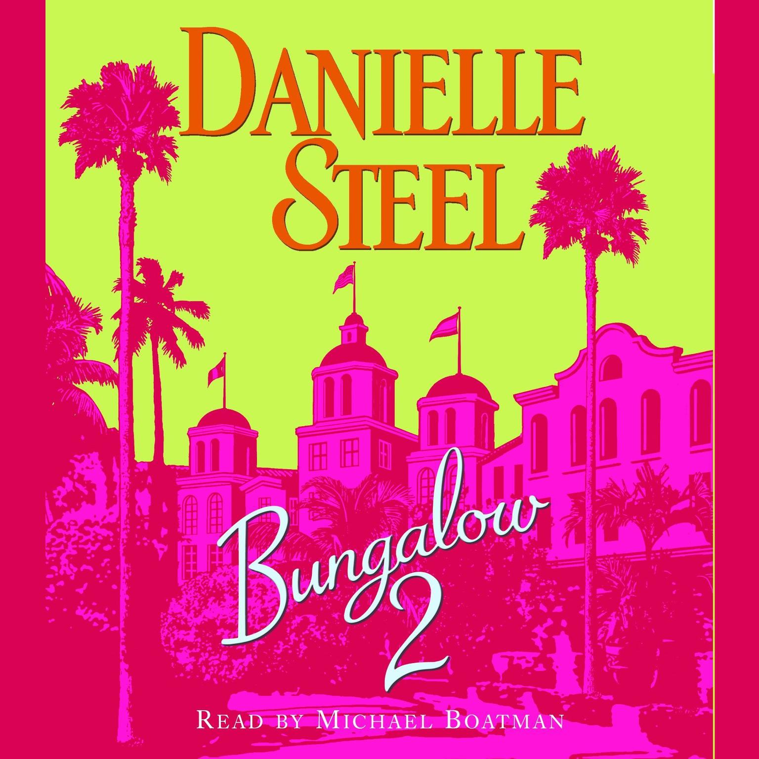 Bungalow 2 (Abridged) Audiobook, by Danielle Steel