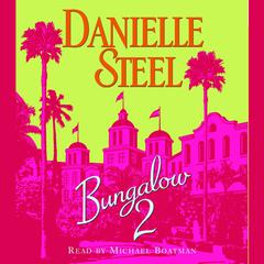 Bungalow 2 Audiobook, by Danielle Steel