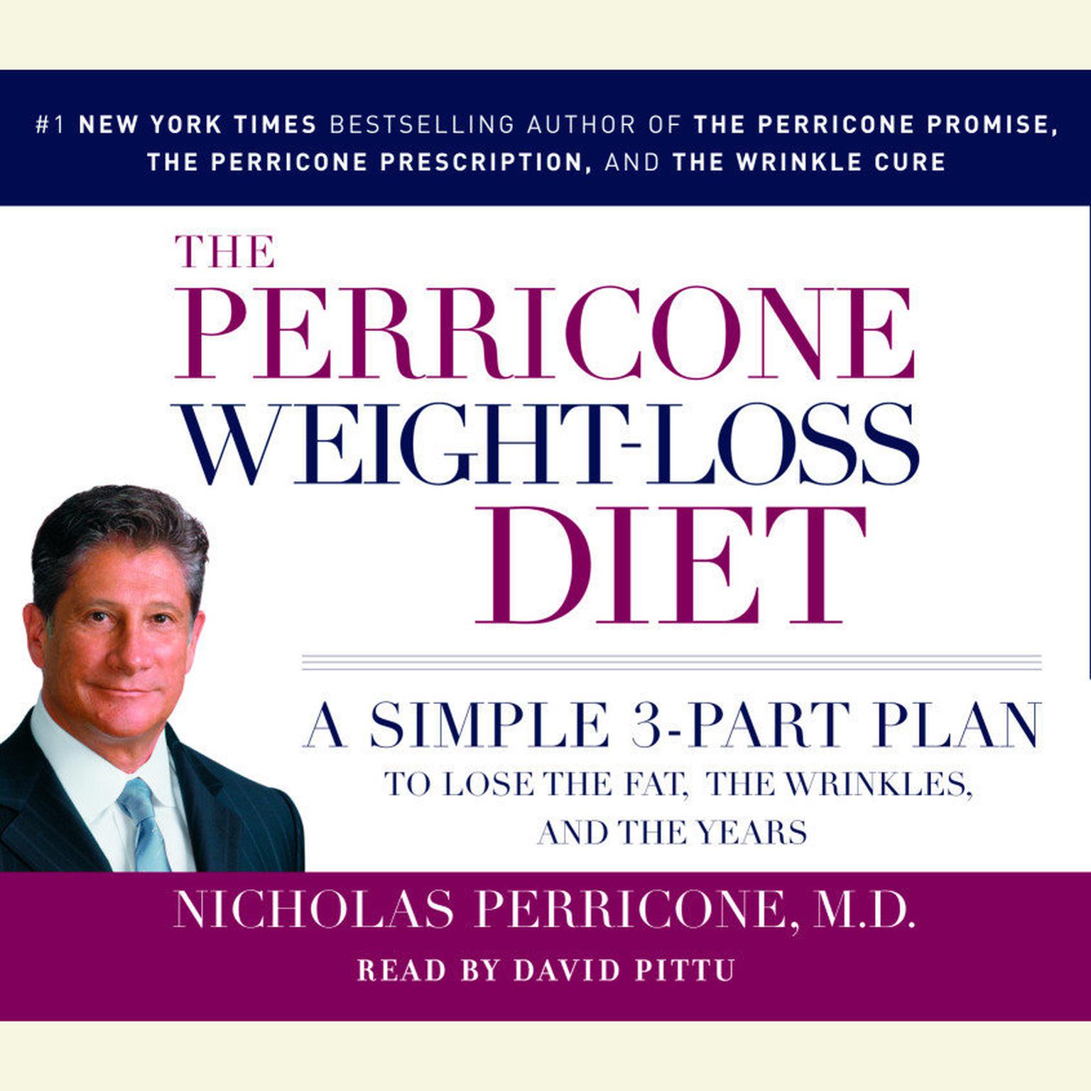 The Perricone Weight-Loss Diet (Abridged): A Simple 3-Part Plan to Lose the Fat, the Wrinkles, and the Years Audiobook, by Nicholas Perricone