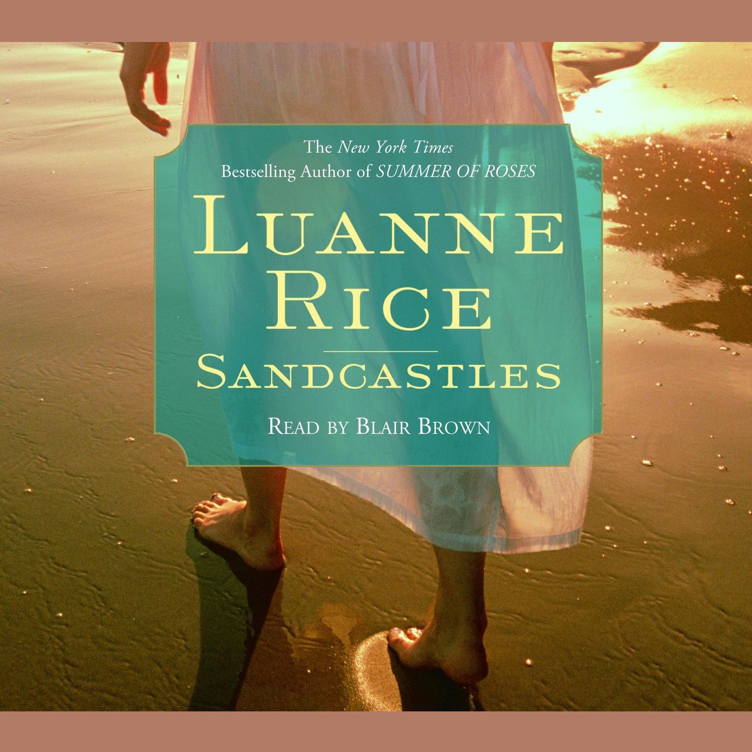 Sandcastles (Abridged): A Novel Audiobook, by Luanne Rice