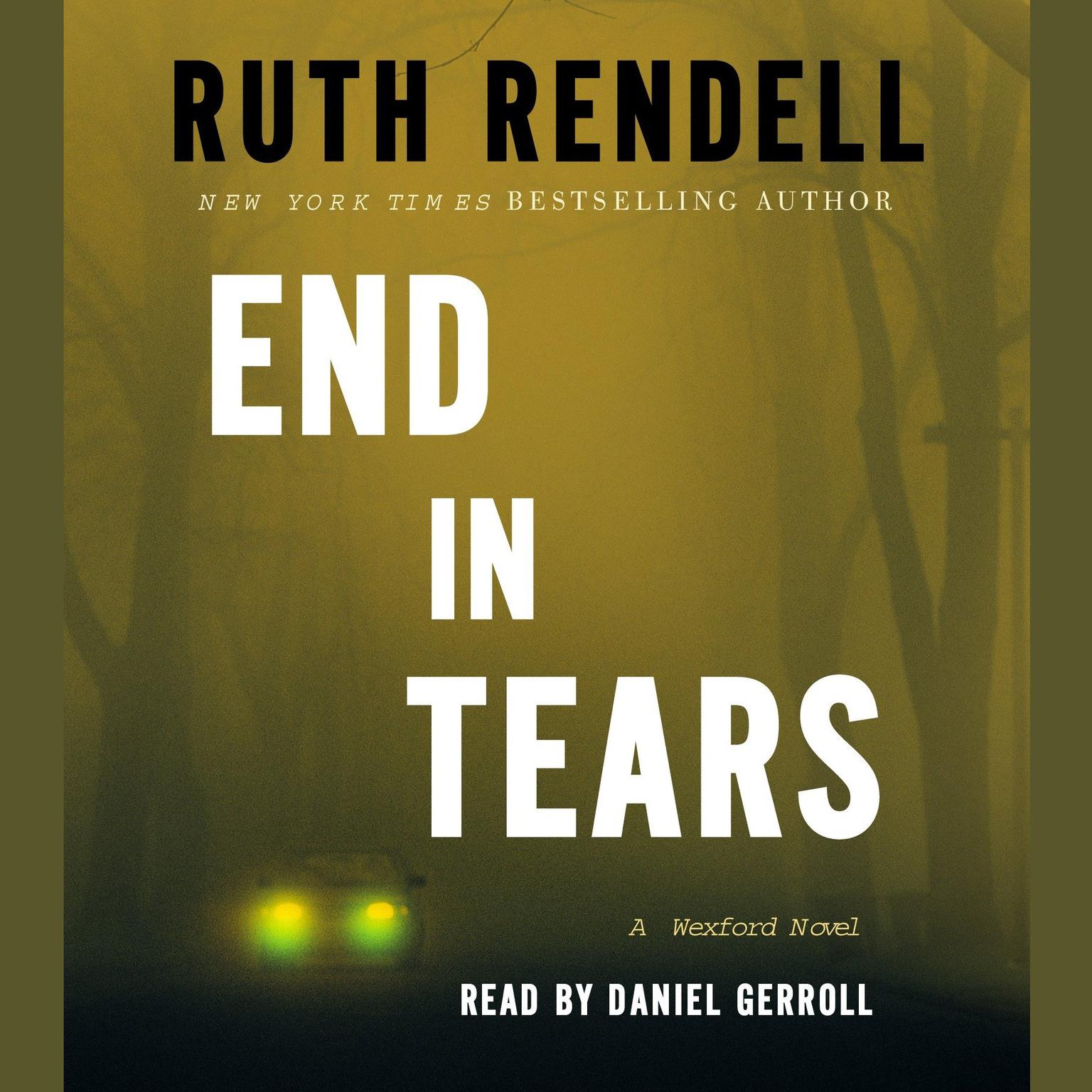 End in Tears (Abridged): A Wexford Novel Audiobook, by Ruth Rendell