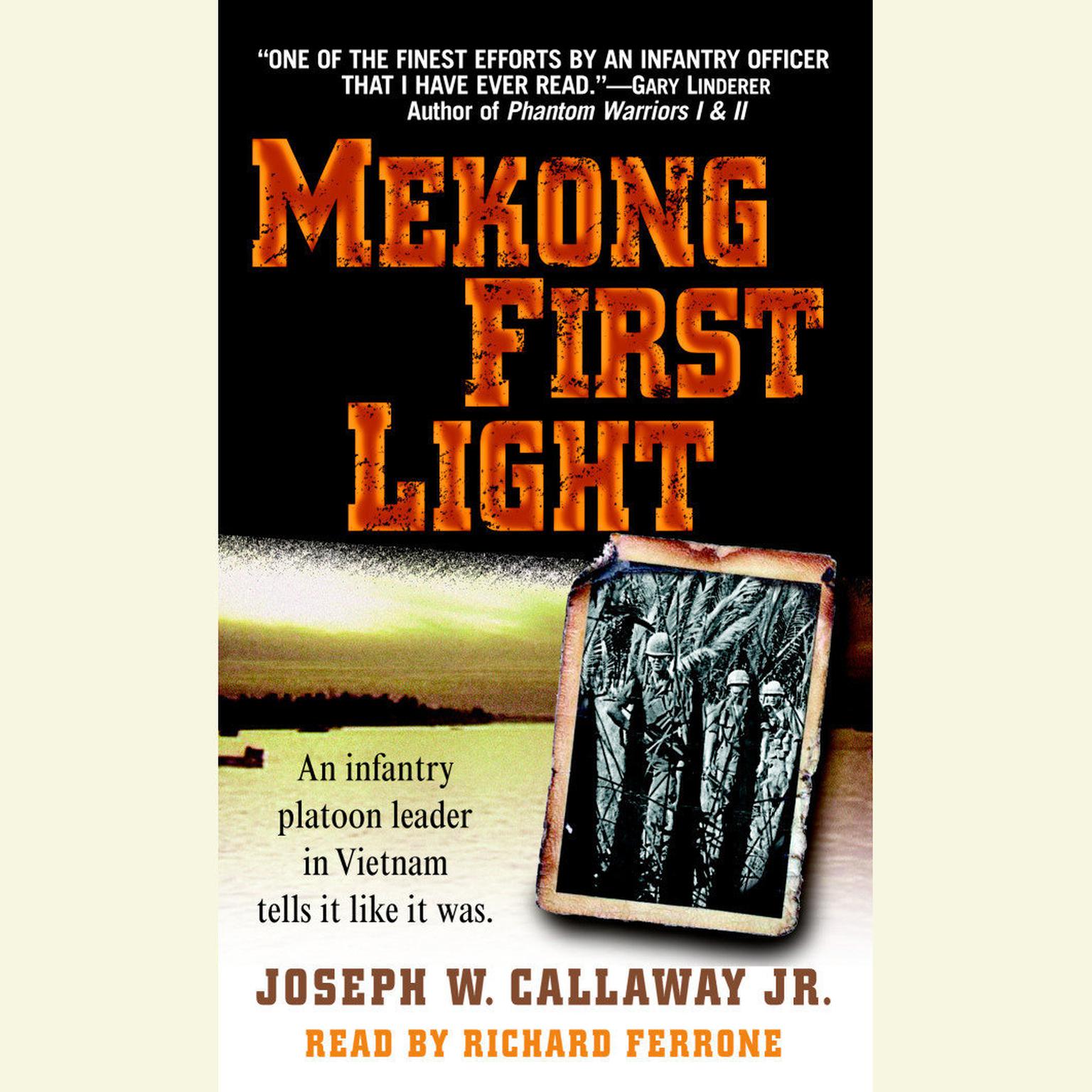 Mekong First Light (Abridged): An Infantry Platoon Leader in Vietnam Audiobook, by Joseph W. Callaway