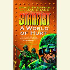 Starfist: A World of Hurt: Starfist, Book X Audiobook, by David Sherman