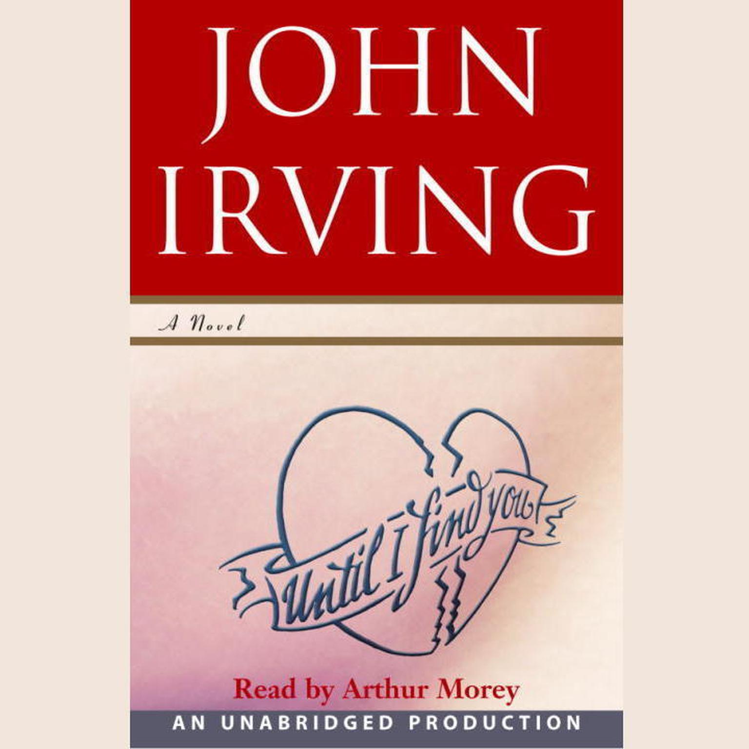 Until I Find You (Part A): A Novel Audiobook, by John Irving