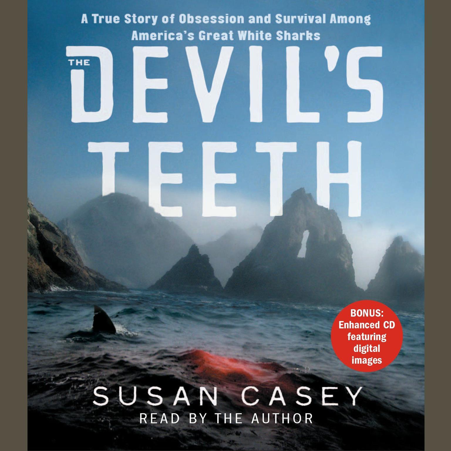 The Devils Teeth (Abridged): A True Story of Survival and Obsession Among Americas Great White Sharks Audiobook, by Susan Casey