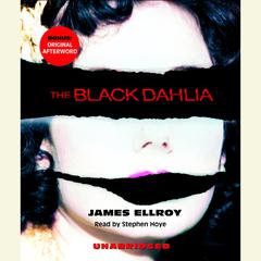 The Black Dahlia Audiobook, by James Ellroy