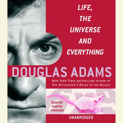 Life, the Universe and Everything Audiobook, by Douglas Adams