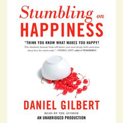 Stumbling on Happiness Audiobook, by Daniel Gilbert
