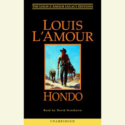 Hondo Audiobook, by Louis L’Amour