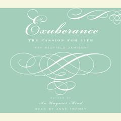 Exuberance: The Passion for Life Audiobook, by Kay Redfield Jamison