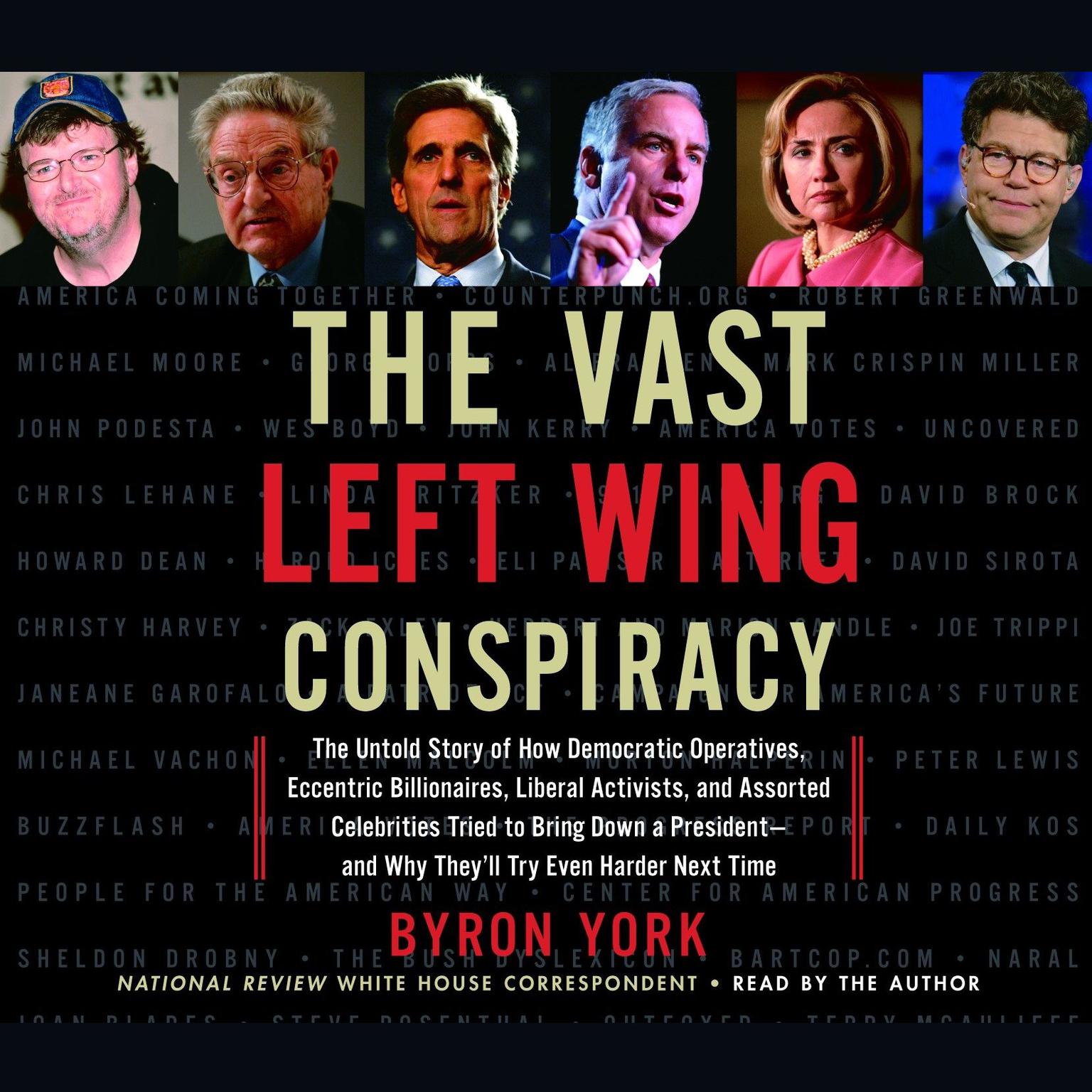 The Vast Left Wing Conspiracy (Abridged) Audiobook, by Byron York