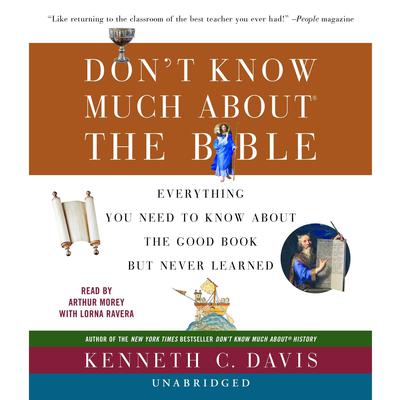 Don't Know Much about the Bible: Everything You Need to Know About the Good Book but Never Learned Audiobook, by Kenneth C. Davis