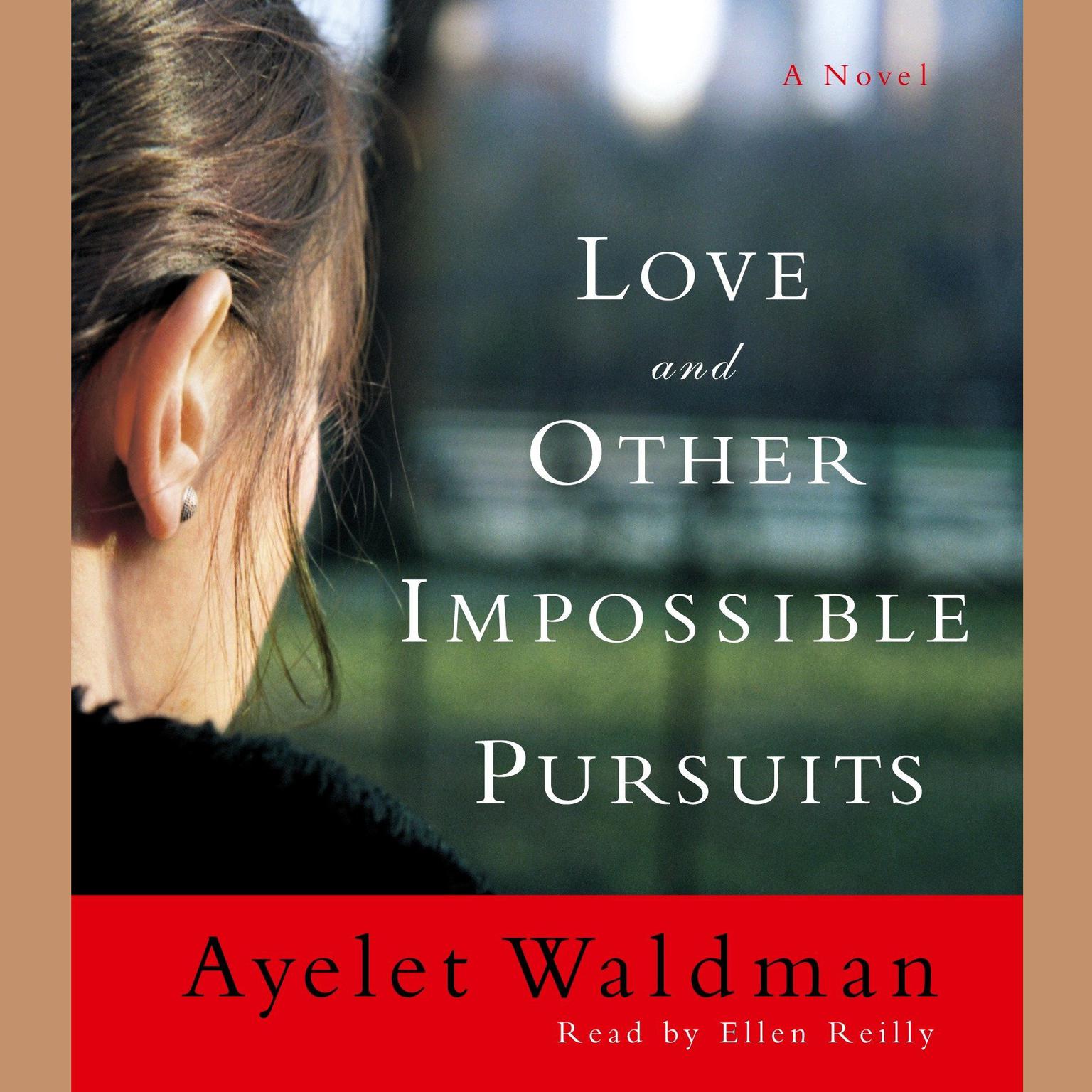 Love and Other Impossible Pursuits (Abridged) Audiobook, by Ayelet Waldman