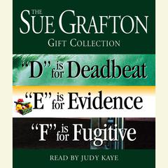 Sue Grafton DEF Gift Collection: 'D' Is for Deadbeat, 'E' Is for Evidence, 'F' Is for Fugitive Audiobook, by 