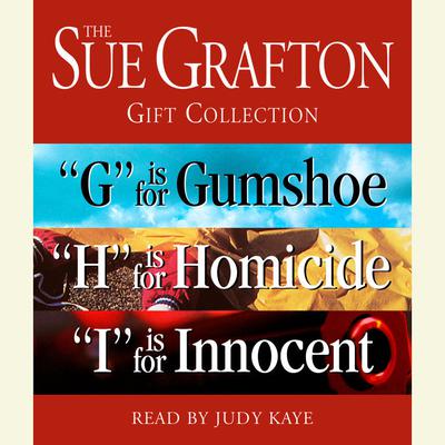 Sue Grafton GHI Gift Collection: G Is for Gumshoe, H Is for Homicide, I Is for Innocent Audiobook, by 