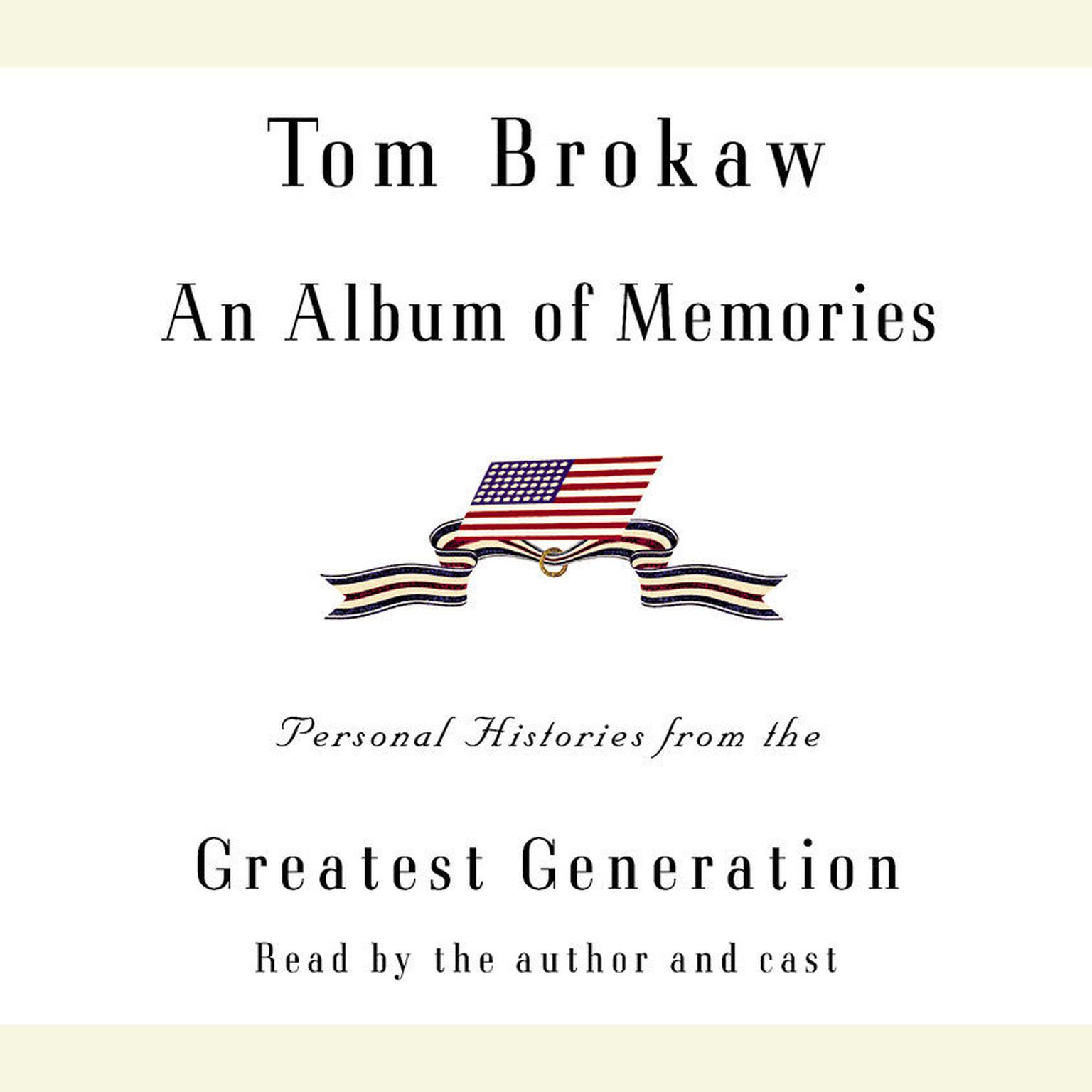 An Album of Memories (Abridged): Personal Histories from the Greatest Generation Audiobook, by Tom Brokaw